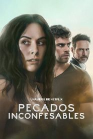 Pecados Inconfessáveis: Temporada 1