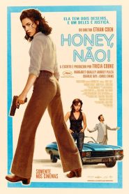 Honey, Não!